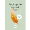 Pochopme depresiu: Pomoc pre rodinu a priateľov - Selina Vogt