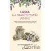 Láska na francúzskom vidieku - Victoria Brownlee