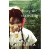 Bury Me Standing (Fonseca Isabel)