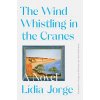 The Wind Whistling in the Cranes (Costa Margaret Jull)