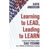 Learning to Lead, Leading to Learn (Isao Yoshino,John Shook)(Brožovaná)