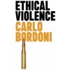 Ethical Violence (Bordoni Carlo)