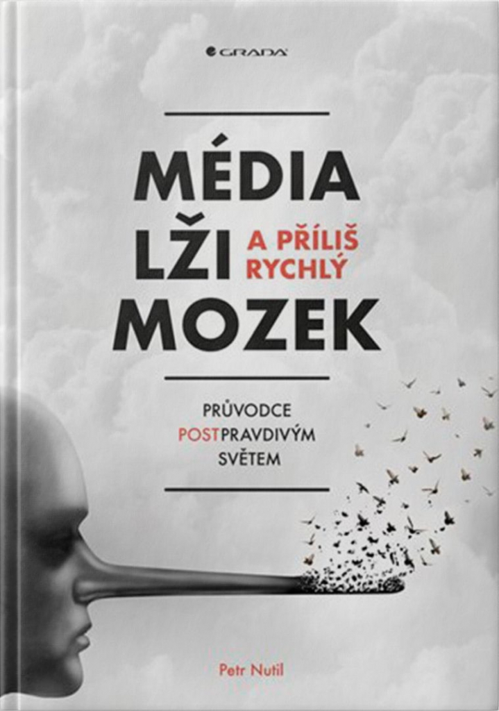 Média, lži a příliš rychlý mozek - Petr Nutil