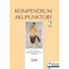 Kompendium akupunktúry 2 - Jozef Šmirala; Alena Ondrejkovičová