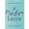 A Kinder Voice: Releasing Your Inner Critics with Mindfulness Slogans (Jacobs-Stewart Thrse)