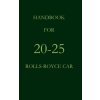 Handbook for the 20-25 Rolls-Royce Car