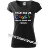 DÁMSKE TRIČKO Google mama (Darček pre mamku)