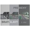 Premeny Bratislavy 2