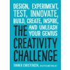 The Creativity Challenge: Design, Experiment, Test, Innovate, Build, Create, Inspire, and Unleash Your Genius (Christensen Tanner)