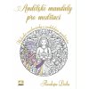 Andělské mandaly pro meditaci (Penelope Deila)