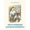 Prostonárodné slovenské rozprávky II - Pavol Dobšinský