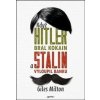Když Hitler bral kokain a Stalin vyloupil banku - Giles Milton