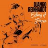 Reinhardt Django: Echoes Of France - Vinyl (LP)