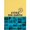 Cities on Earth (TENDANCE FLOUE,Muriel ENJALRAN,David CHANDLER)(Pevná)