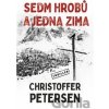 Sedm hrobů a jedna zima - Christoffer Petersen