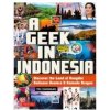 A Geek in Indonesia - Tim Hannigan, Tuttle Publishing