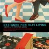 Designed for Hi-Fi Living (Janet Borgerson,Jonathan (Rochester Institute of Technology) Schroeder)(Brožovaná)