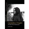 Geraldine Chaplin: The Gift of Film Performance (Rybin Steven)