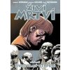 Živí mrtví Život plný utrpení - Robert Kirkman