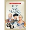 Kto nám vládol - Ladislav Švihran