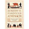 24 hodin ve starověkých Athénách - Philip Matyszak