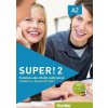 Super! 2 Kursbuch + Arbeitsbuch + AudioCD (SK) - učebnica s pracovným zošitom a CD (A2) (Ľ. Korečková, J. Hrušková, G. Rykalová, V. Kotulková, F. Komárek, Sara Vicente, G. Neuner, Anna Breitsameter, C