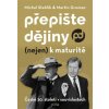 Přepište dějiny (nejen) k maturitě