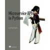 Microservice APIs in Python (Jose Haro Peralta)(Brožovaná)