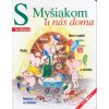 S Myšákem u nás doma - Eva Sýkorová