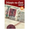 Dějepis na dlani (Helena Kohoutková, Martina Komsová)