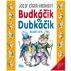 Budkáčik a Dubkáčik
