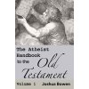 Atheist Handbook to the Old Testament