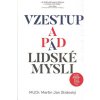 Vzestup a pád lidské mysli - MUDr Martin Jan Stránský
