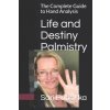 Life and Destiny Palmistry: The Complete Guide to Hand Analysis (Sari a. Puhakka)(Brožovaná)