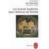 Les Grands Sophistes Dans Athenes de Pericles