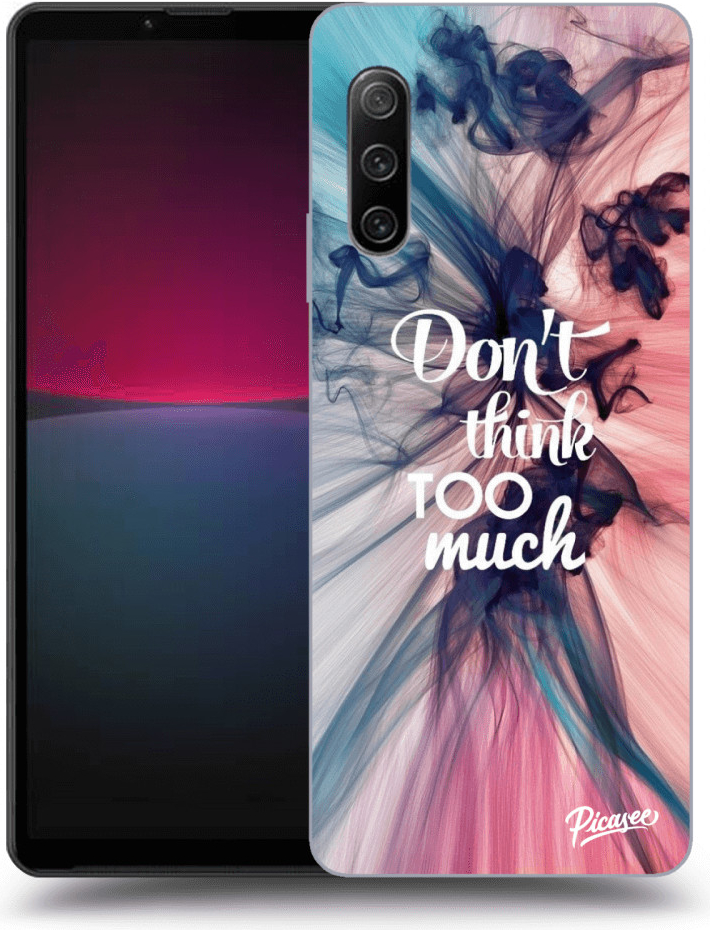 Púzdro Picasee silikónové Sony Xperia 10 IV 5G - Don\'t think TOO much čierne