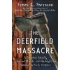 The Deerfield Massacre - James L. Swanson