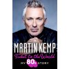 Ticket to the World: My 80s Story (Kemp Martin)