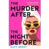 The Murder After the Night Before - Katy Brent, HQ
