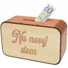 Drevená pokladnička s nápisom - Na nový dom