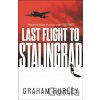 Last Flight to Stalingrad - Graham Hurley