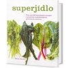 Superjídlo - Výživná jídla pro kteroukoli denní dobu s použitím nejzdravějších přírodních surovin - Dana Jacobi