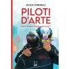Piloti d'arte. Storie di padri e figli in Formula 1 (Giulia Toninelli)(Brožovaná)