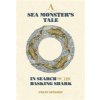 A Sea Monster's Tale: In Search of the Basking Shark (Speedie Colin)