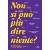 Non si può più dire niente? 14 punti di vista su politicamente corretto e cancel culture (Brožovaná)
