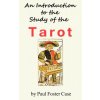 Introduction to the Study of the Tarot (Paul Foster Case)(Pevná)