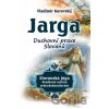 Jarga – Duchovní prax Slovanů - Vladimír Kurovski