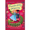Pravidlá pravej princeznej - Philippa Gregory