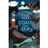 Scottish Folk Tales of Coast and Sea - Tom Muir