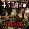 Pick Your Poison - 45 Grave CD